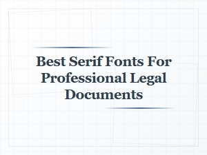 Top Open-Source Serif Fonts for Legal Documents