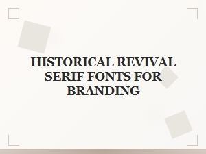 Classic Open Source Serif Fonts for Branding Revival